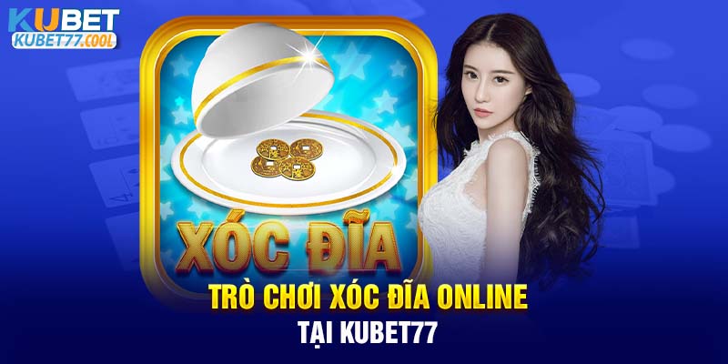 Trò chơi xóc đĩa online tại KUBET77