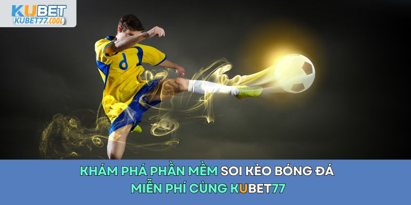 Phần mềm soi kèo bóng đá