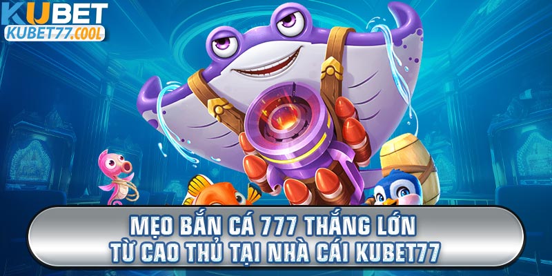 Bắn cá 777